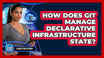 How Does Git Manage Declarative Infrastructure State?