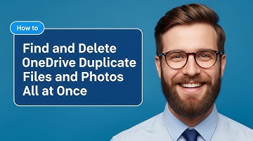 How to Find and Delete OneDrive Duplicate Files and Photos All at Once [2025 Full Guide]