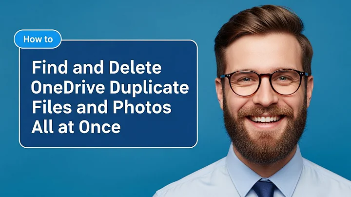 How to Find and Delete OneDrive Duplicate Files and Photos All at Once [2025 Full Guide]