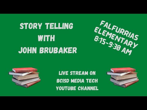 Story Telling With John Brubaker Falfurrias Elementary School 8:15 am