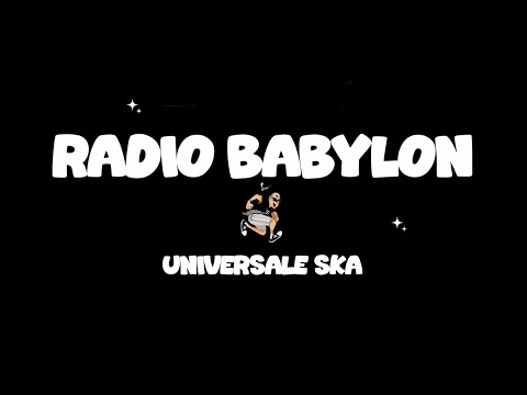 Radio Babylon - Universale ska