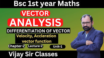 Concept of Vector Point Function & Vector Differentiation\B. A.\B. Sc 1st Year Maths\ L-2