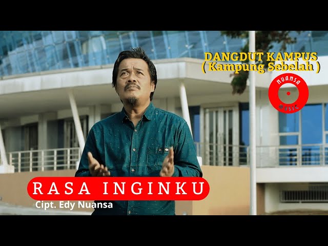 RASA INGINKU - EDY NUANSA ( Official Video Nuansa Music ) Dangdut Kampus { Kampung Sebelah ) class=