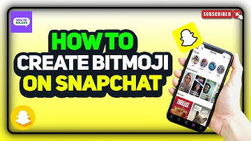 How to  create Bitmoji on Snapchat 2025