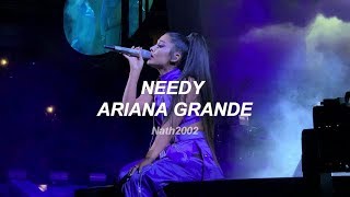 Needy - Ariana Grande (Live)  - Sub. Español