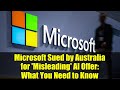 Microsoft Sued by Australia for 'Misleading' AI Offer: What You Need to Know