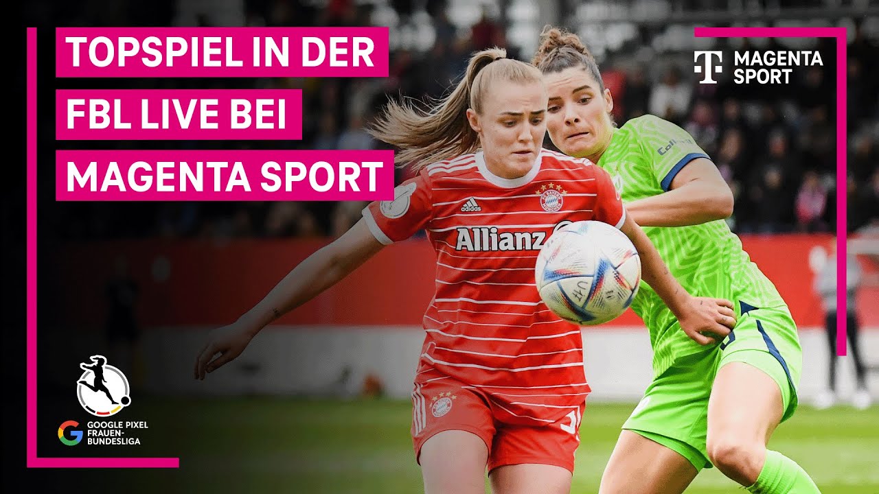 Das Topspiel der FBL live bei MagentaSport! Google Pixel Frauen-Bundesliga MAGENTA SPORT