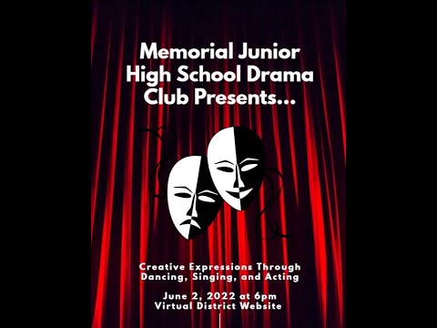 Memorial Junior High School 2022 Drama Club Spring Showcase