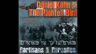 Daniel Kahn &amp; The Painted Bird - Borsht Revisited