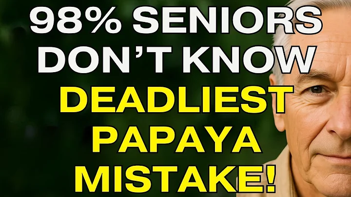 Eat Papaya but NEVER Make These 7 Mistakes (They Can Be Fatal) | Senior Health Tips