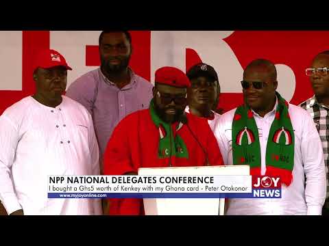 NPP Delegates Conference: I bought a Ghs5 worth of Kenkey with my Ghana card - Peter Otokonor