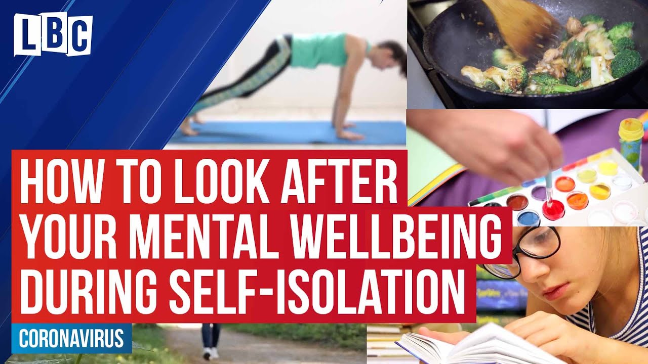 Coronavirus: How to look after your mental health while self-isolating | LBC