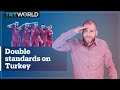 Is there a double standard towards Turkey?