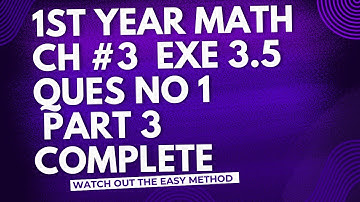 1st Year Math | Ch 3 Exercise 3.5 Q1 Part 3 Complete | Inter Part 1 Math | Nouman Academy
