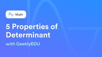 5 Properties of Determinant with Examples