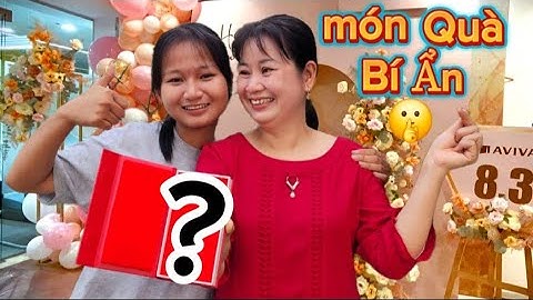 Món Quà 8/3 Bất Ngờ Dành Tặng Mẹ