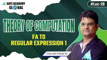 #28 | FA to Regular Expression 1 | Theory of Computation (English) by Yadunath Pathak Sir