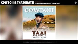 CowBoii & Thatohatsi - Kuyafana (Official Audio) (feat. Mashudu, Mzizi, Ch'cco & Small Keys)