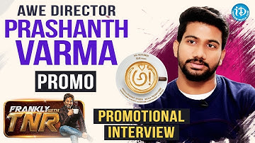 Awe Director Prashanth Varma Exclusive Interview - Promo || Frankly With TNR | Talking Movies