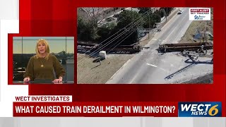 WECT INVESTIGATES: First train derailment in Wilmington since 2020 under investigation