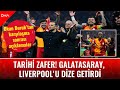 Liverpool&#39;a Karşı Destansı Gece | Teknik Direktör Okan Buruk&#39;tan Maç Sonrası Açıklamalar