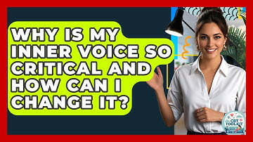 Why Is My Inner Voice So Critical And How Can I Change It? - CBT Toolkit