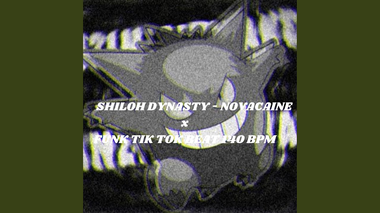 SHILOH DYNASTY - NOVACAINE x FUNK TIK TOK BEAT 140