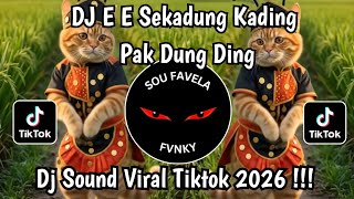 DJ E E SAKADUNG KADING PAK DUNG DING DUNGPAK DUNGKING | LAGU NYAMUK THAILAND VIRAL TIKTOK 2026 !