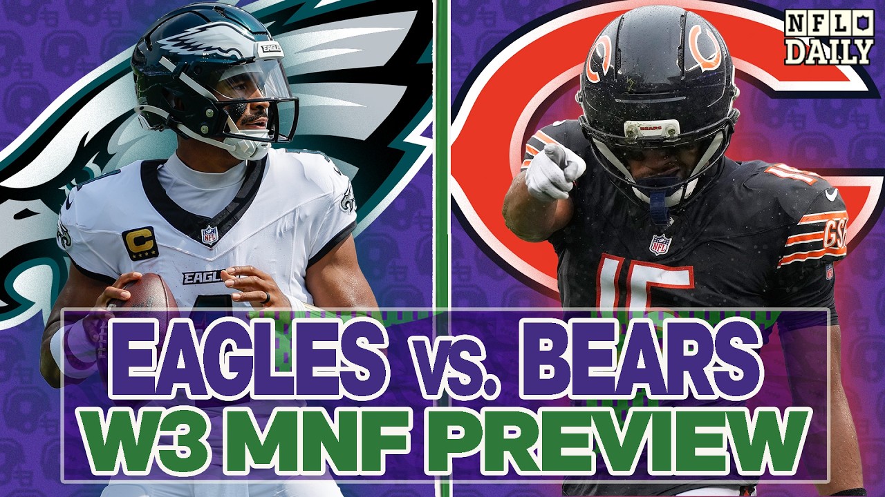 Eagles vs. Bears Week 3 MNF Preview