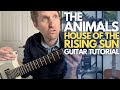 House of the Rising Sun - The Animals Guitar Tutorial - Guitar Lessons with Stuart!