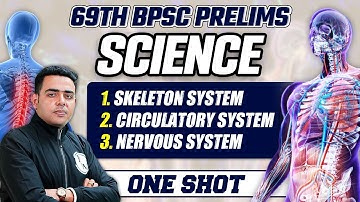69th BPSC Prelims | General Science | Skeleton system | Circulatory system | Nervous System