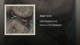 NEEDTOBREATHE - State I'm In