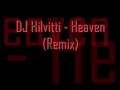 Dj hilvitti  heaven remix