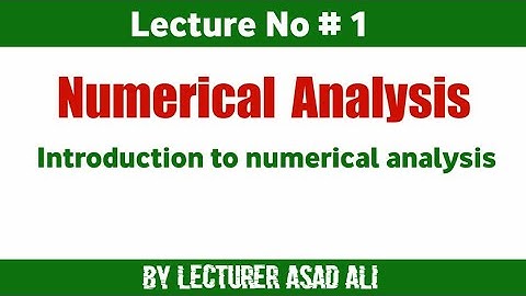 Introduction To Numerical Analysis: What Is Numerical Analysis?