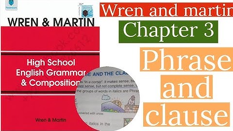 The phrase and clause/ Wren and martin chapter 3/ Kinds of clause/ @css-pms