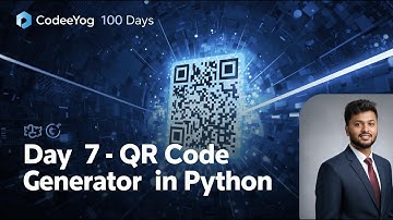 Day 7 QR Code Generator in Python Create Your Own QR Codes