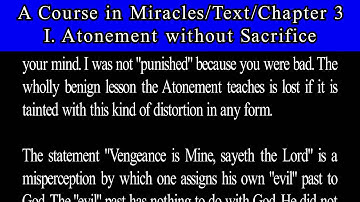 A Course in Miracles Text Ch 3. 1 Atonement without Sacrifice
