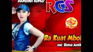 Ra Kuat Mbok-Ratna Antika-Dangdut Koplo RGS