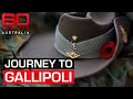 Travelling to the birthplace of the anzac legend  60 minutes australia