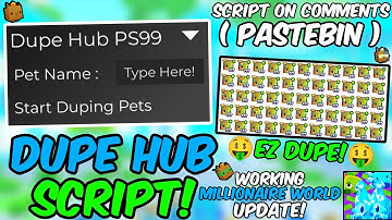 *OP* 🐶 Dupe Hub PS99 🐶 Pet Simulator 99 Script Working New Millionaire World Update Pastebin 2024