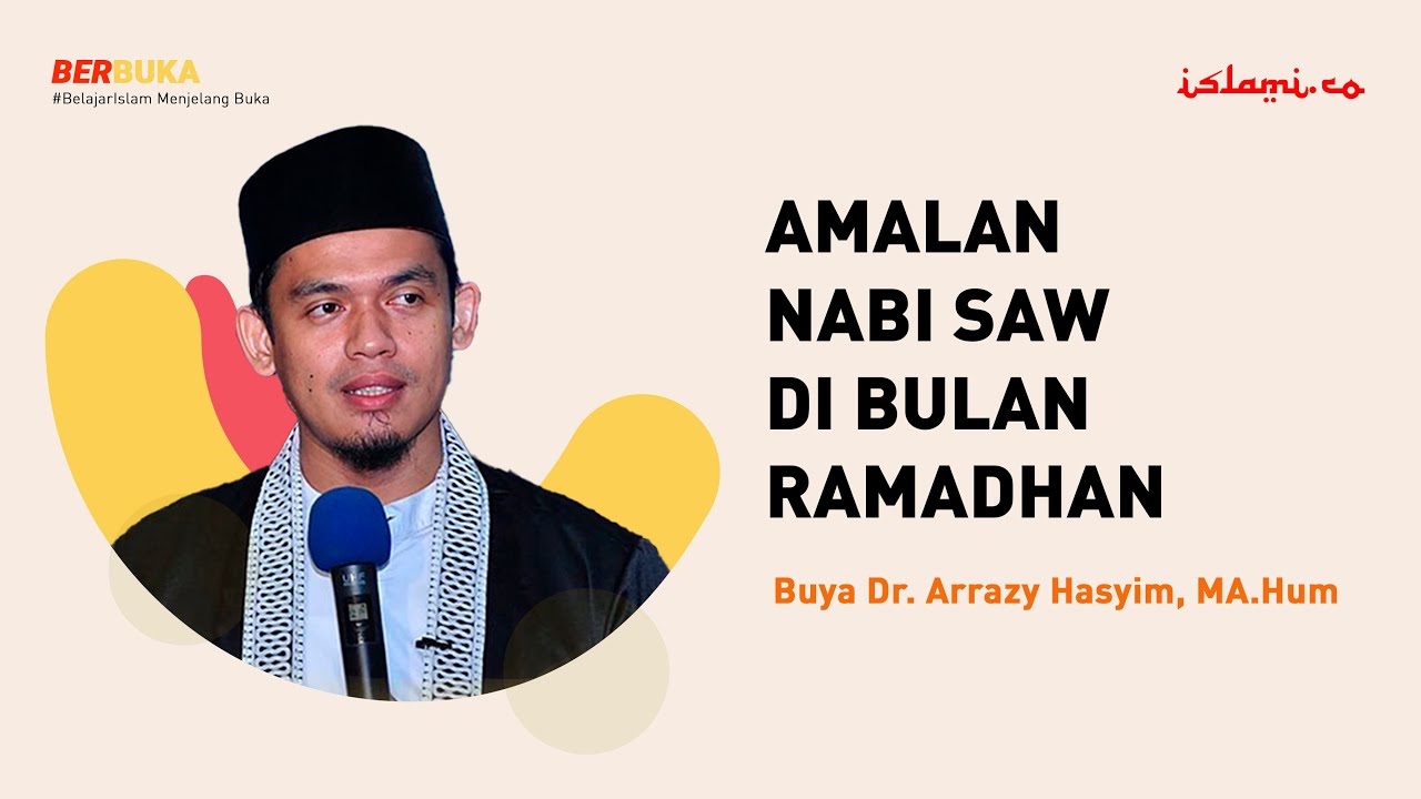 BERBUKA - BUYA ARRAZY HASYIM: AMALAN NABI DI BULAN RAMADHAN