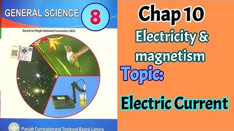 Class 8 science chap 10 | Electric Current | 8th Class General Science Chapter 10
