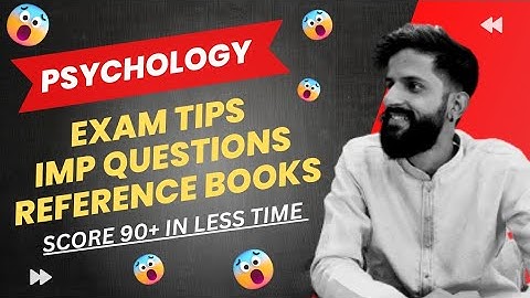 Psychology Exam Tips - Imp Questions and Reference Book ! How to Score Good in less time-Dr Awasthi