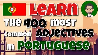 Learn Portuguese | 400 common adjectives in Portuguese | Vocabulary video for Beginners