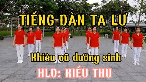 TIẾNG ĐÀN TA LƯ LỚP MẪU TPHCM|KHIÊU VŨ DƯỠNG SINH| LÊ THỊ KIỀU THU