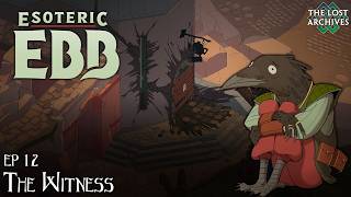 The Witness (ep 12) - Esoteric Ebb | The Lost Archives