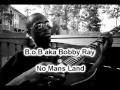 Bob aka bobby ray  no mans land w lyrics