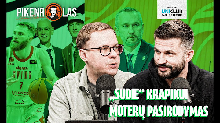 PIKENROLAS: logiškas „Žalgirio“ ėjimas, pasiūlymai Žibėnui ir ideali NBA vieta Jakučioniui
