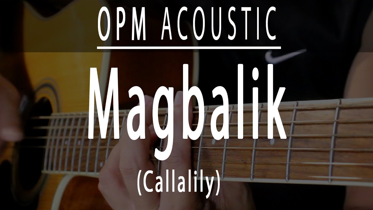 Magbalik - Callalily - OPM Acoustic karaoke