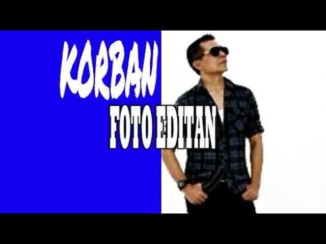 Korban foto editan  Dawan Dumay (official Music Video) class=